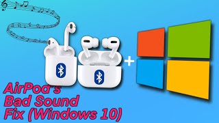 How to Fix AirPods Bad Sound on Windows 10  11 Works on ALL AirPods [upl. by Wojak484]