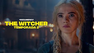 THE WITCHER  RESUMEN TEMPORADA 2 en 10 minutos  NETFLIX [upl. by Odericus769]