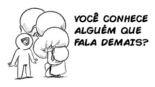 VOCÊ FALA DEMAIS OU CONHECE ALGUÉM ASSIM [upl. by Entirb287]