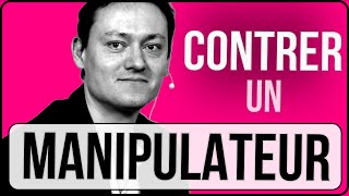 Comment contrer un manipulateur [upl. by Farland]