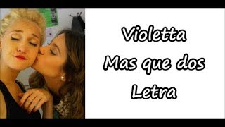 Violetta  Mas que dos Letra [upl. by Adachi698]