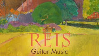 Reis Guitar Music [upl. by Chaudoin568]