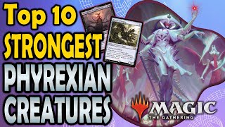 Top 10 Phyrexians in MTG [upl. by Annaujat]