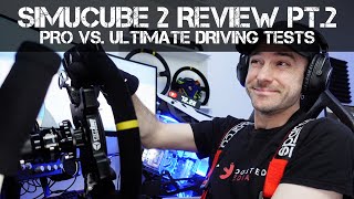 Simucube 2 Pro vs Ultimate  DRIVING TESTS  Is the Ultimate worth DOUBLE [upl. by Melba4]