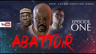 ABATTOIR  Episode 1 MOUNT ZION LATEST MOVIE [upl. by Reppart]