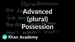 Advanced plural possession  The Apostrophe  Punctuation  Khan Academy [upl. by Tabatha]