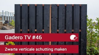 46  Zwarte verticale schutting maken [upl. by Ahtaela]