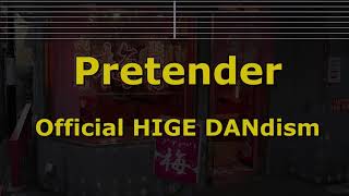 Karaoke♬ Pretender  Official HIGE DANdism 【No Guide Melody】 Instrumental [upl. by Valeda614]