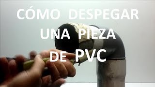 Como Despegar uniones de Tuberías de PVC [upl. by Greene]