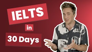 How to Prepare for IELTS in 30 Days [upl. by Amol]