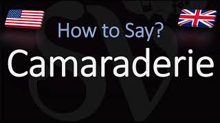 How to Pronounce Camaraderie CORRECTLY [upl. by Icart]