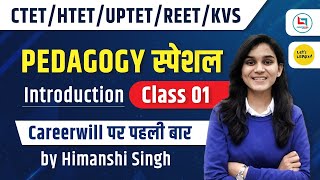 Pedagogy Special Batch by Himanshi Singh  Introduction  Class01 [upl. by Ailin968]