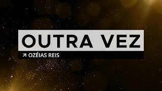 OUTRA VEZ  JOABE REIS [upl. by Tiffani]