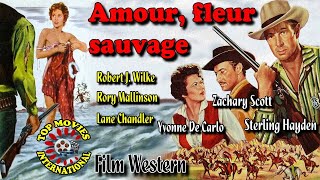 Amour Fleur Sauvage film Western complet en français [upl. by Naida]