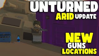 Unturned Arid  NEW WEAPONS ITEMS amp MORE [upl. by Turnheim]