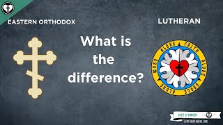 The Differences Between Lutheranism and Eastern Orthodoxy [upl. by Reseta965]