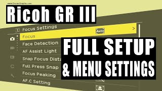 Ricoh GR III Street Photography Setup and Full Menu Settings Guide [upl. by Yrag]