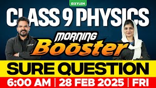 Class 9 Annual Exam  Physics  Morning Booster  Sure Questions  Xylem Class 9 [upl. by Hnamik]