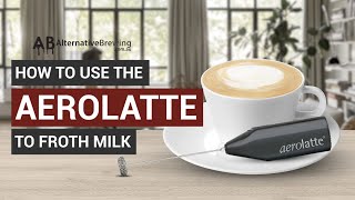 How To Use the AeroLatte To Froth Milk [upl. by Cly]