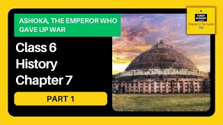 NCERT Class 6 History  Chapter 7  Ashoka the Emperor Who Gave up War  Part 1 [upl. by Debora680]