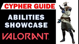 Cypher Abilities Showcase  Valorant Cypher Guide  Trapwire Cyber Cage Spycam Neural Theft [upl. by Ain268]