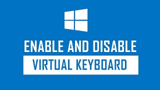 How to Enable and Disable Virtual Keyboard on Windows 10 [upl. by Lucienne]