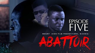 ABATTOIR  EPISODE 5  LATEST MOUNT ZION MOVIE [upl. by Valeta552]