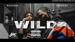 Rooga amp Dooski Tha Man  Wild Official Audio [upl. by Janis]