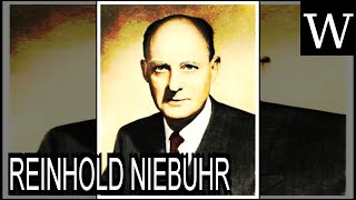 REINHOLD NIEBUHR  WikiVidi Documentary [upl. by Acsecnarf]