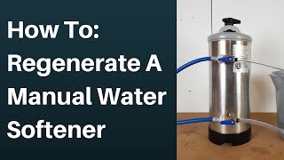 How To Regenerate A Manual Water Softener [upl. by Otiragram]