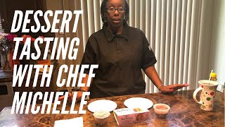 Dessert Tasting With Chef Michelle [upl. by Sacttler]