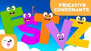 My First Letters  Fricative Spirant Consonant Sounds S F V TH Z  Phonics For Kids [upl. by Rudwik]