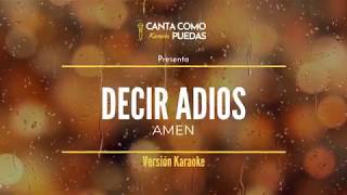 KARAOKE Decir Adiós  Amen Versión 1  🎤Canta como puedas KARAOKE [upl. by Ware535]