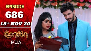 ROJA Serial  Episode 686  18th Nov 2020  Priyanka  SibbuSuryan  SunTV Serial Saregama TVShows [upl. by Boggs]