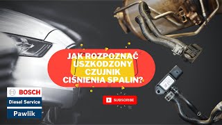 Jak rozpoznać uszkodzony czujnik ciśnienia spalin [upl. by Htims591]