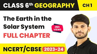 The Earth in the Solar System Full Chapter Class 6 Geography  NCERT Geography Class 6 Chapter 1 [upl. by Chem146]