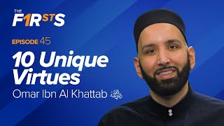 Omar Ibn Al Khattab ra 10 Unique Virtues  The Firsts with Dr Omar Suleiman [upl. by Coralie512]