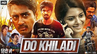 Do Khiladi Full Movie in Hindi Dubbed  Siddharth  Kashmira Pardeshi  GV Prakash  Review amp Facts [upl. by Dwinnell]