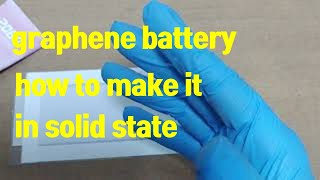 Graphene battery How to make it [upl. by Jobe851]