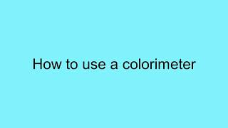 How to use a colorimeter [upl. by Otero120]