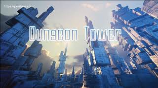 【無料フリーBGM】塔・神殿ダンジョンBGM「DungeonTower」 [upl. by Kolb]