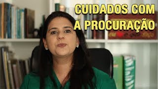 CUIDADOS COM A PROCURAÇÃO [upl. by Juanita]