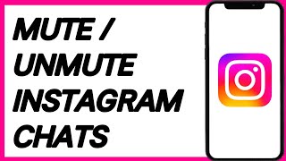 How To Mute  Unmute Instagram Chats amp Message [upl. by Uuge]