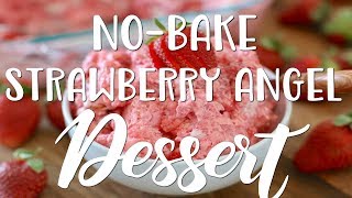 How to make NOBAKE STRAWBERRY ANGEL DESSERT [upl. by Castle962]