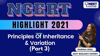 NEET Toppers Principles Of Inheritance amp Variation  3  NCERT Highlights 2021  NEET 2021 Biology [upl. by Alleynad]