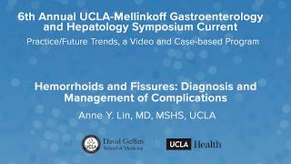 Hemorrhoids and Fissures – Anne Y Lin MD  UCLA Digestive Diseases [upl. by Eniahs]