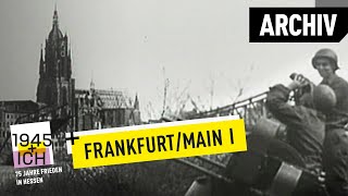 Frankfurt aM 1  1945 und ich  Archivmaterial [upl. by Sukramed]