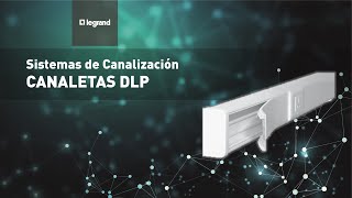 Sistemas de Canalización  Canaletas DLP [upl. by Steinke]