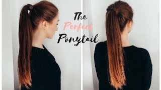 HOW TO DO THE PERFECT PONYTAIL  High Ponytail Tutorial [upl. by Floeter]