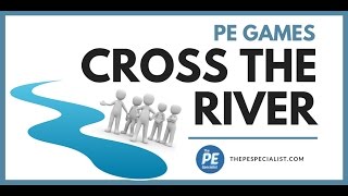 PE Games  Cross the River Team Building Cooperative [upl. by Oivatco]